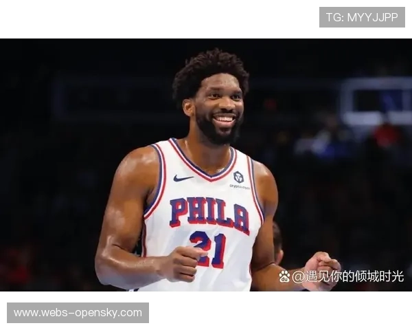 恩比德复出首战内线威慑力，76人进攻空间改善效果